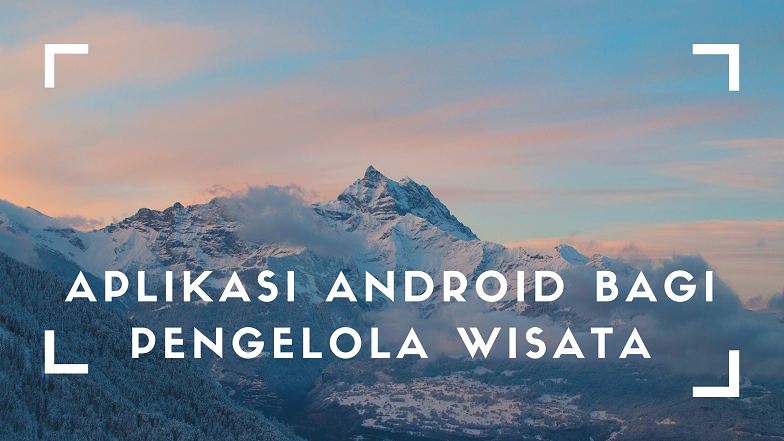 Aplikasi Android Bagi Pengelola Wisata